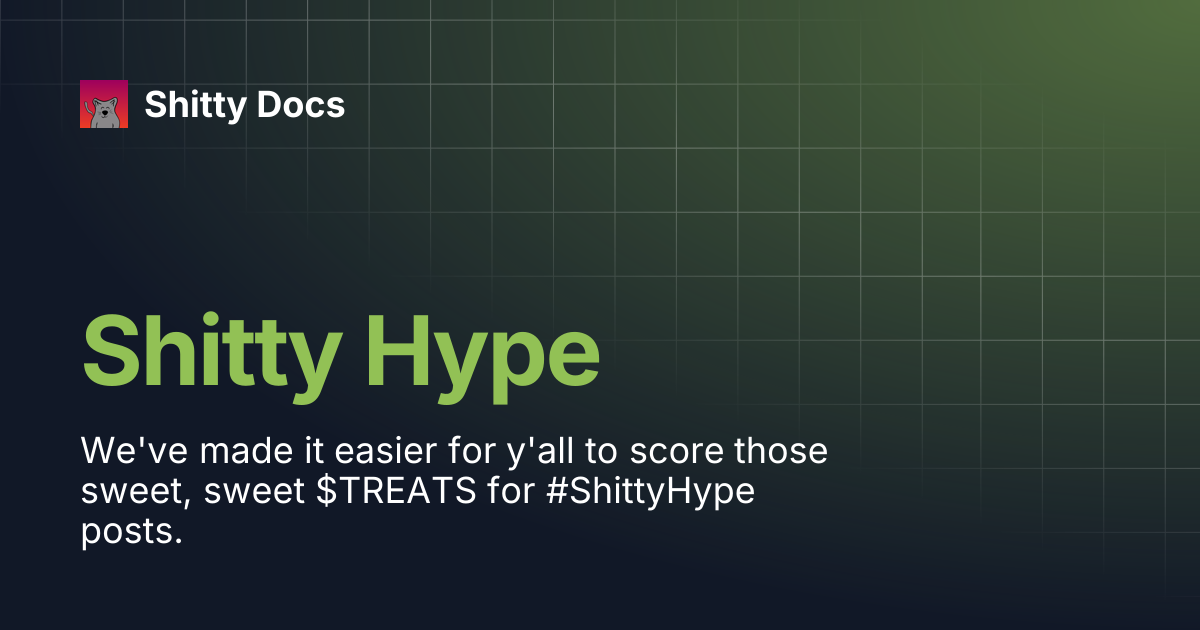 Shitty Hype | Shitty Docs